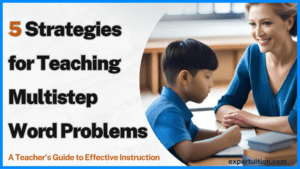 5 Strategies to Teach Multi-Step Word Problems: Teacher's Guide ...
