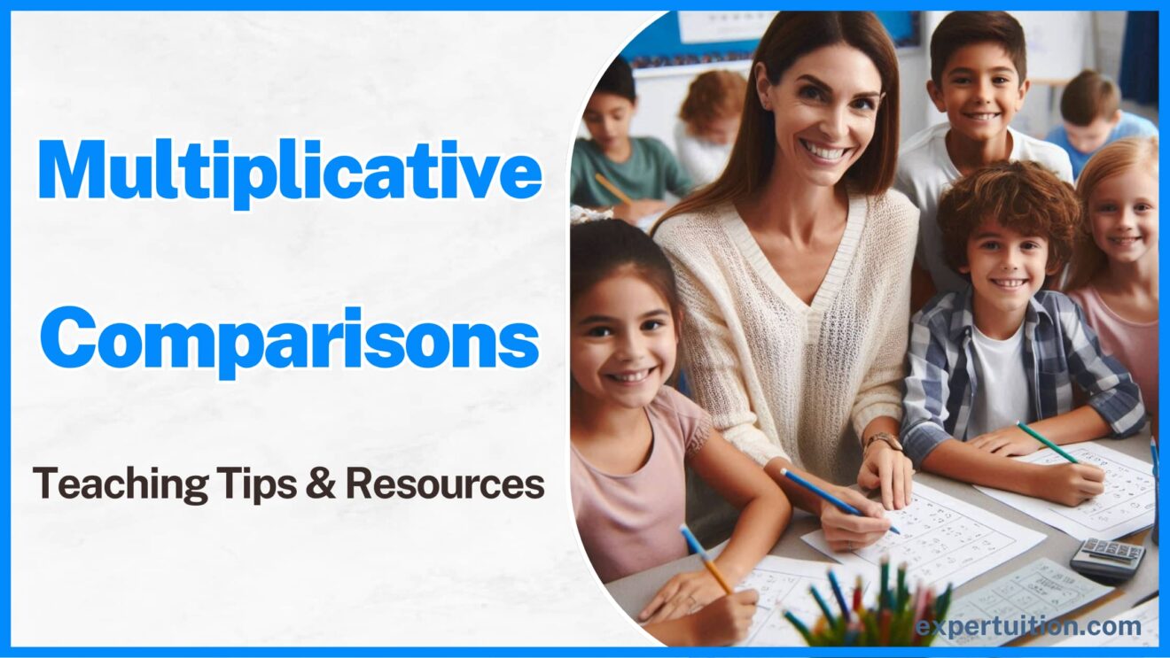 Multiplicative Comparisons - Concepts, Teaching Tips & Resources ...